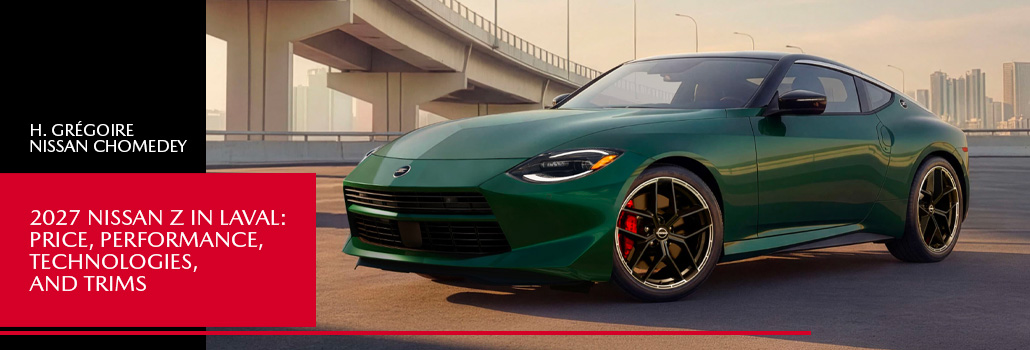 2027 Nissan Z in Laval: price, performance, technologies, and trims